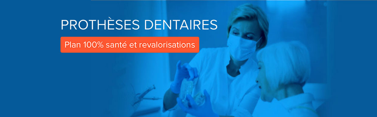 Prothèses Dentaires :  Révolution du plan 100% santé et revalorisations