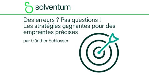 Des erreurs ? Pas question ! Stratégies pour des empreintes précises